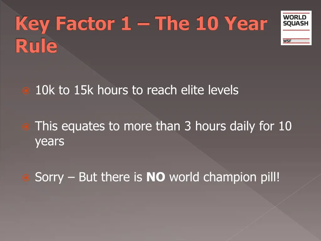 key factor 1 the 10 year rule