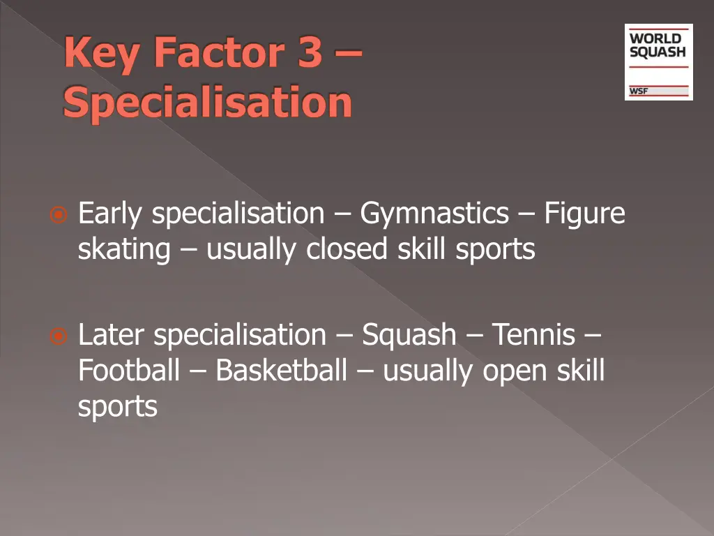 key factor 3 specialisation