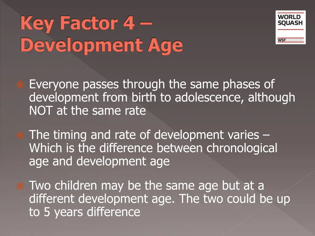 key factor 4 development age