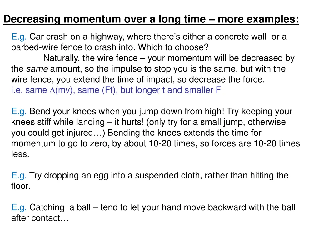 decreasing momentum over a long time more examples