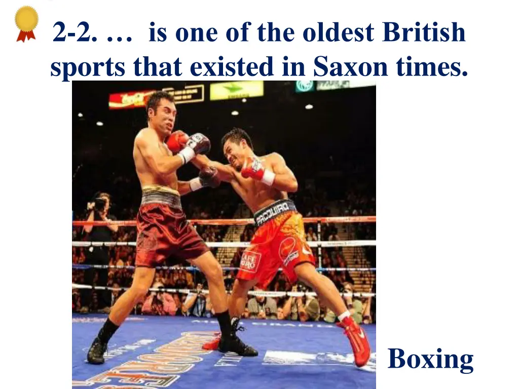 2 2 is one of the oldest british sports that