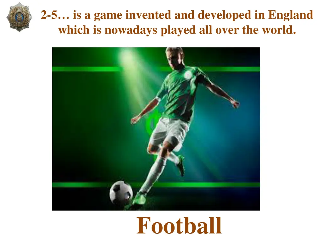 2 5 is a game invented and developed in england