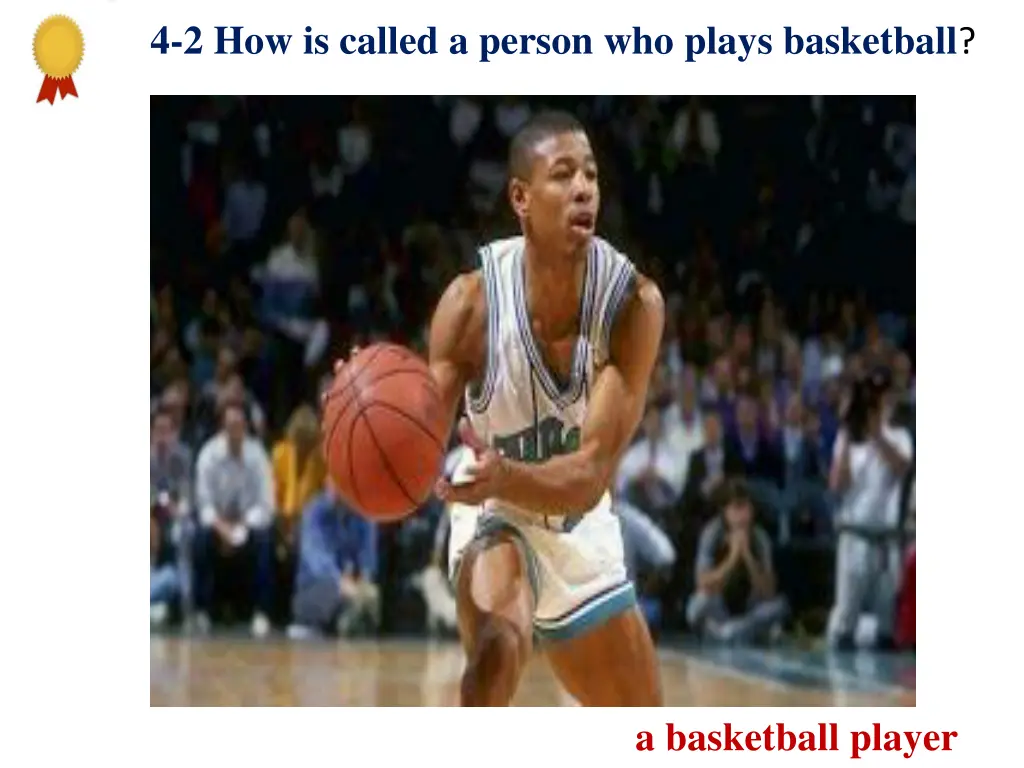 4 2 how is called a person who plays basketball