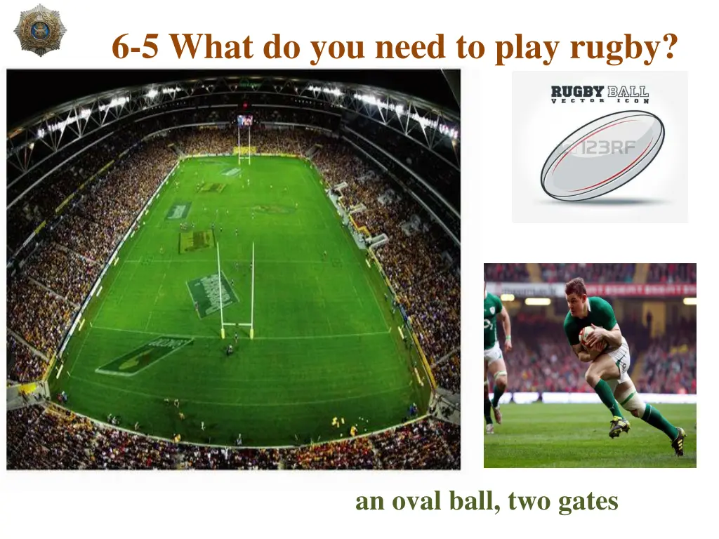 6 5 what do you need to play rugby