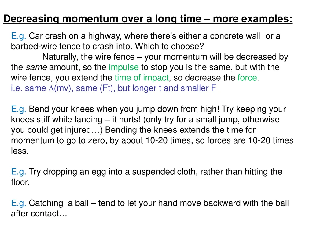 decreasing momentum over a long time more examples