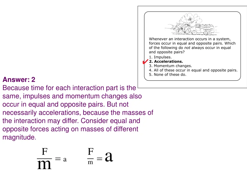 whenever an interaction occurs in a system forces 1