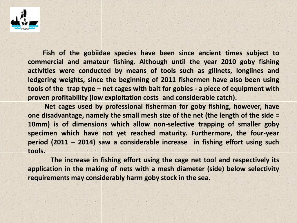 fish of the gobiidae species have been since