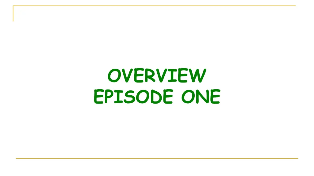 overview episode one