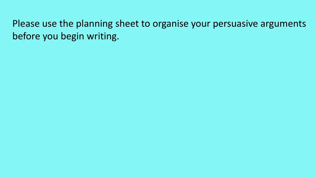 please use the planning sheet to organise your