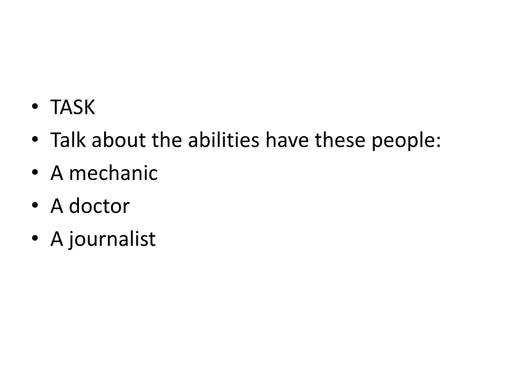 task talk about the abilities have these people