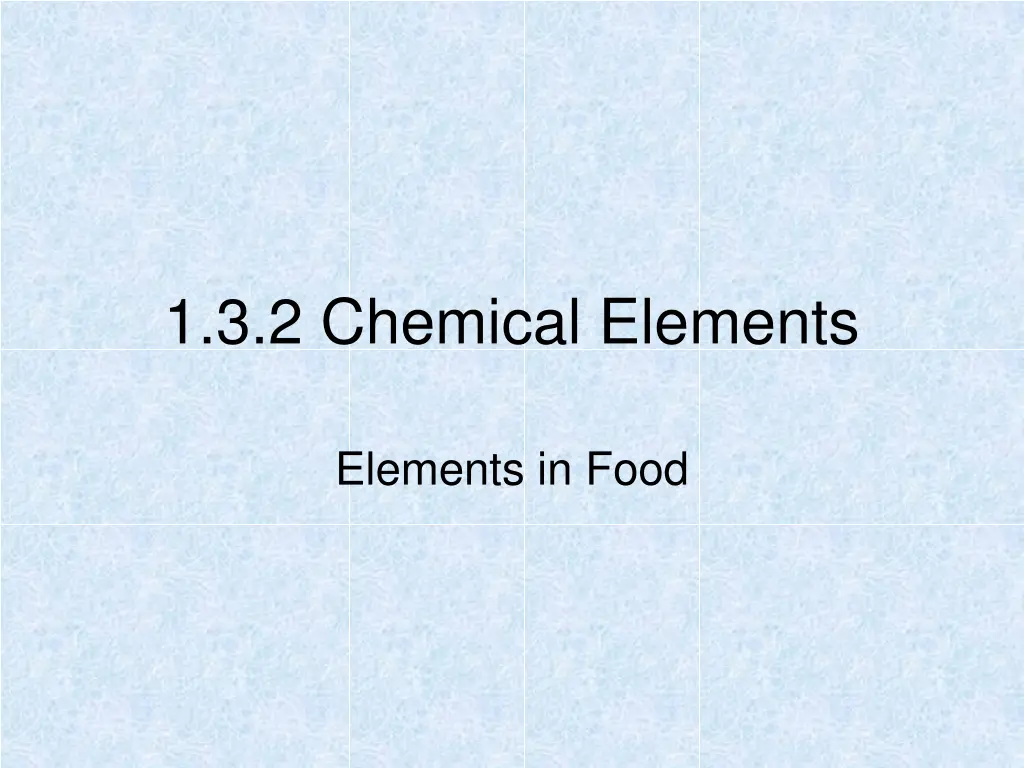 1 3 2 chemical elements