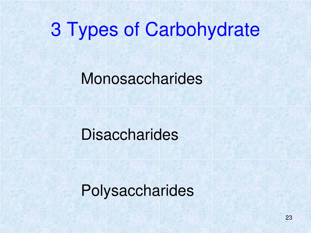 3 types of carbohydrate