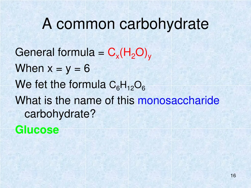 a common carbohydrate