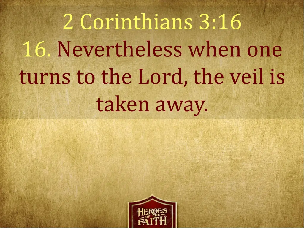 2 corinthians 3 16 16 nevertheless when one turns