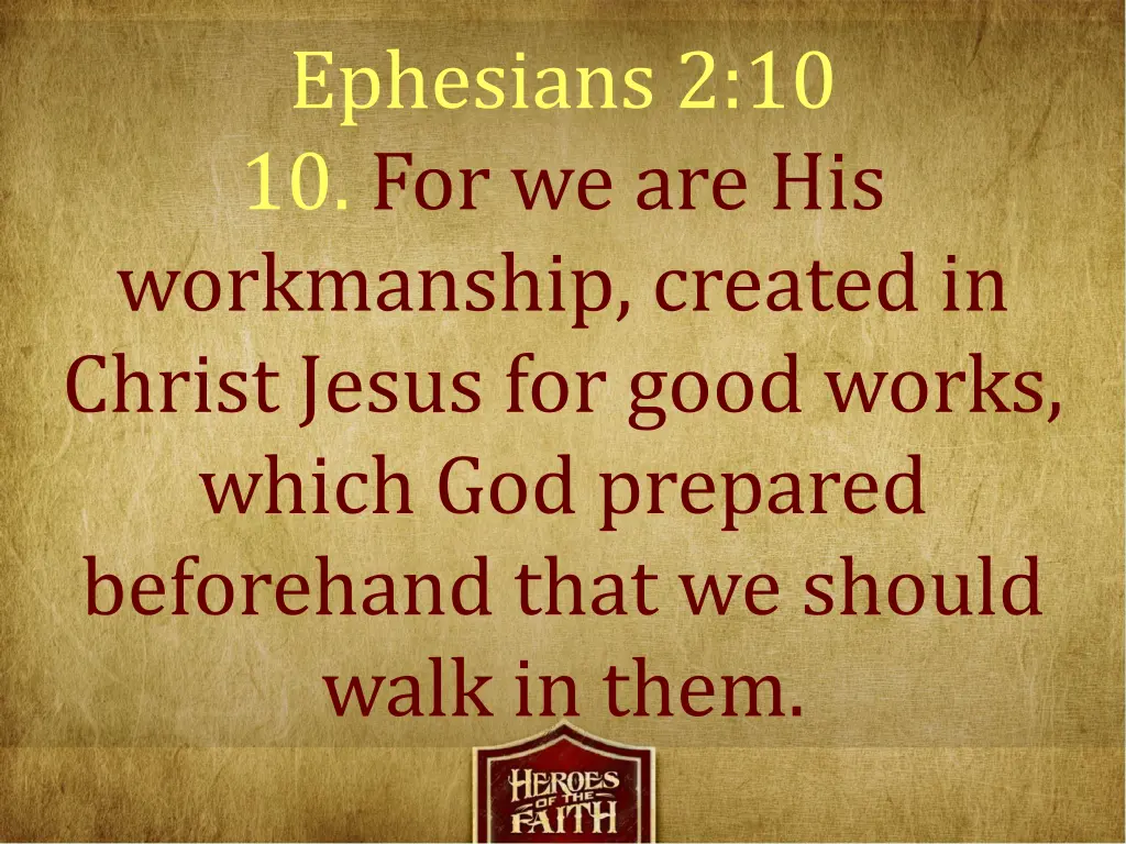 ephesians 2 10 10 for we are his workmanship