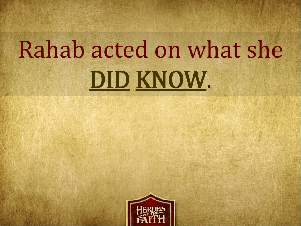 rahab acted on what she did did know know