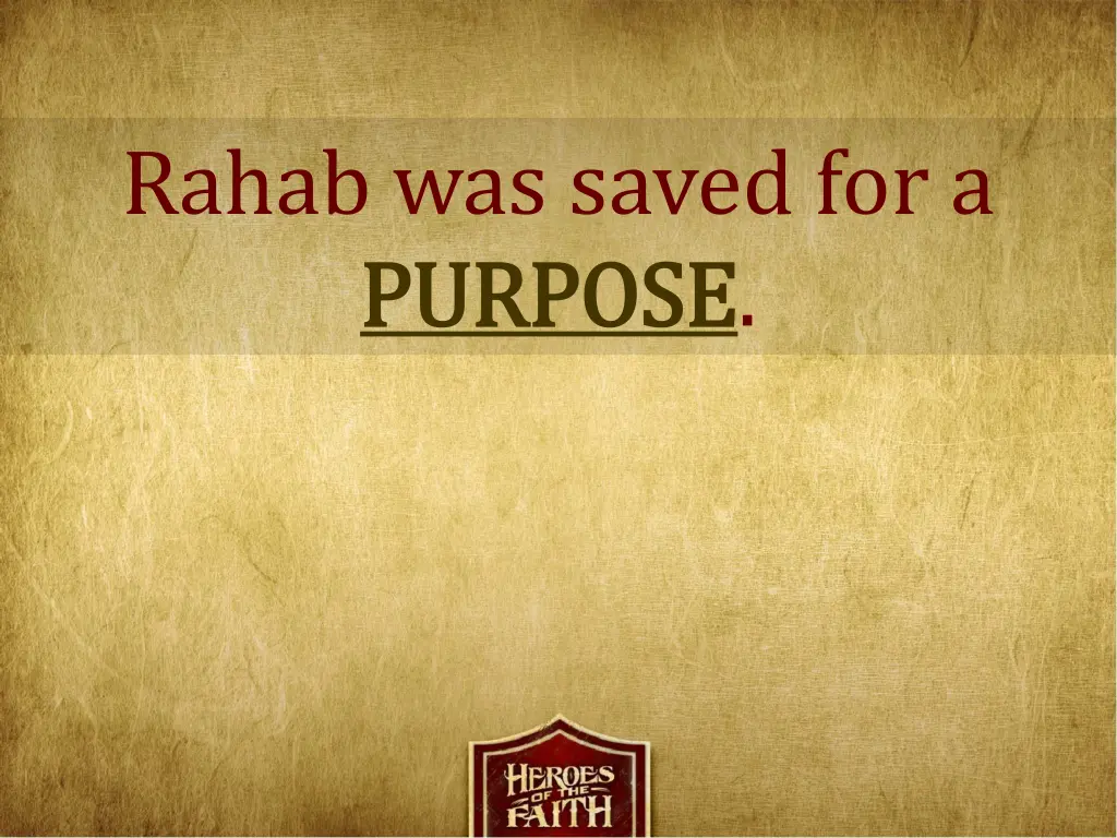 rahab was saved for a purpose purpose