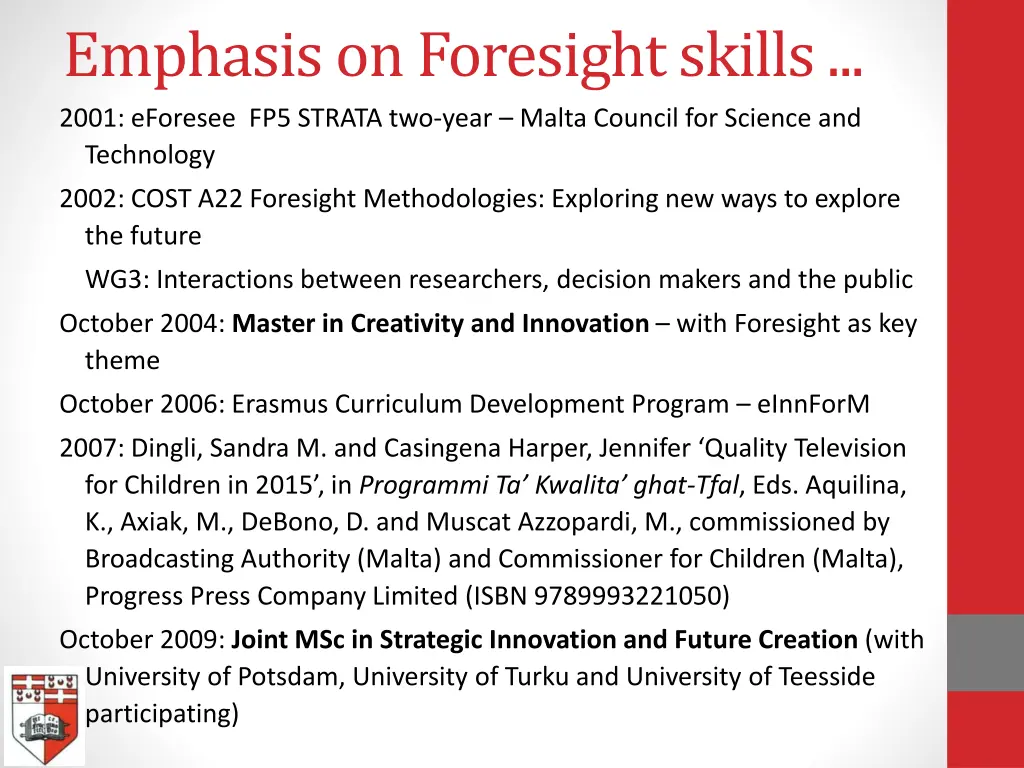 emphasis on foresight skills