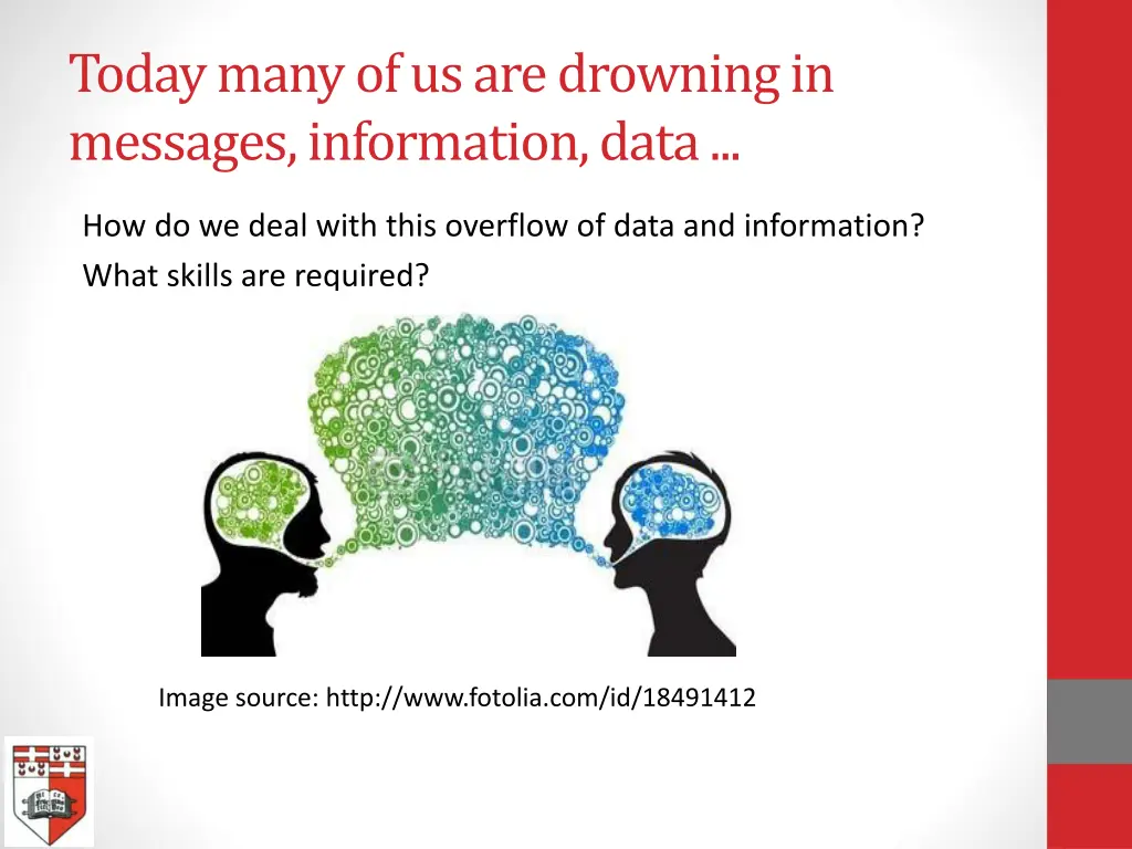 today many of us are drowning in messages