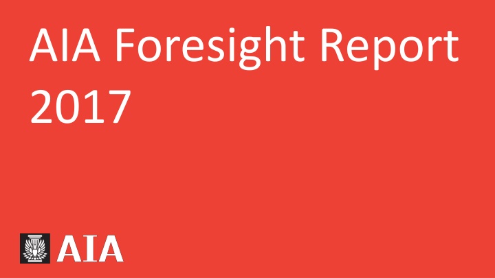 aia foresight report 2017