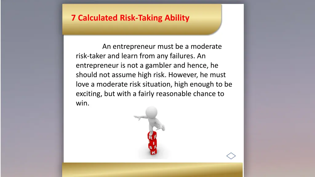 7 calculated risk taking ability