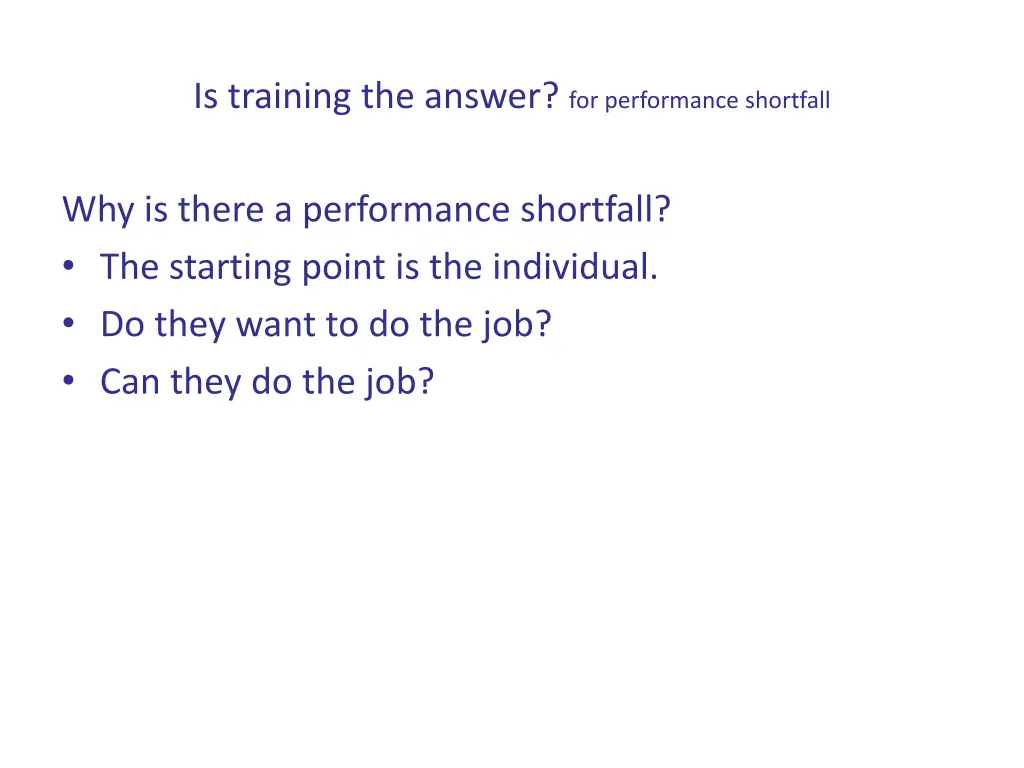 is training the answer for performance shortfall