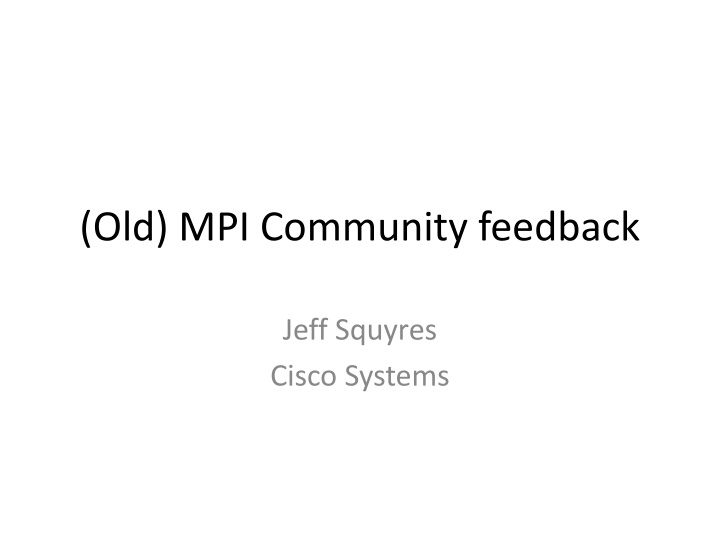 old mpi community feedback