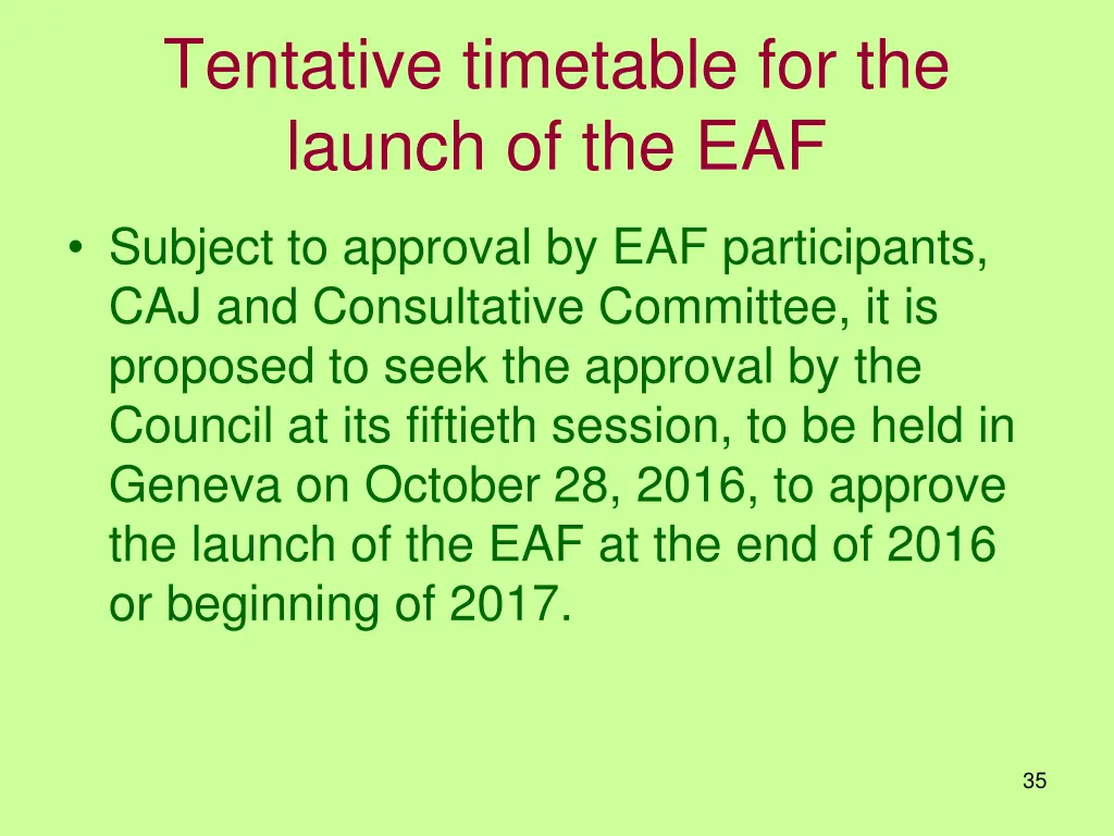 tentative timetable for the launch of the eaf