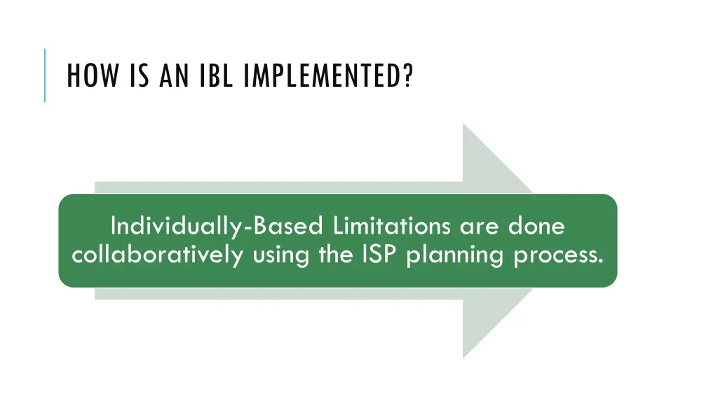 how is an ibl implemented