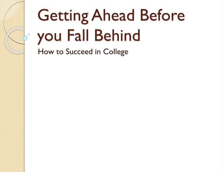 getting ahead before you fall behind