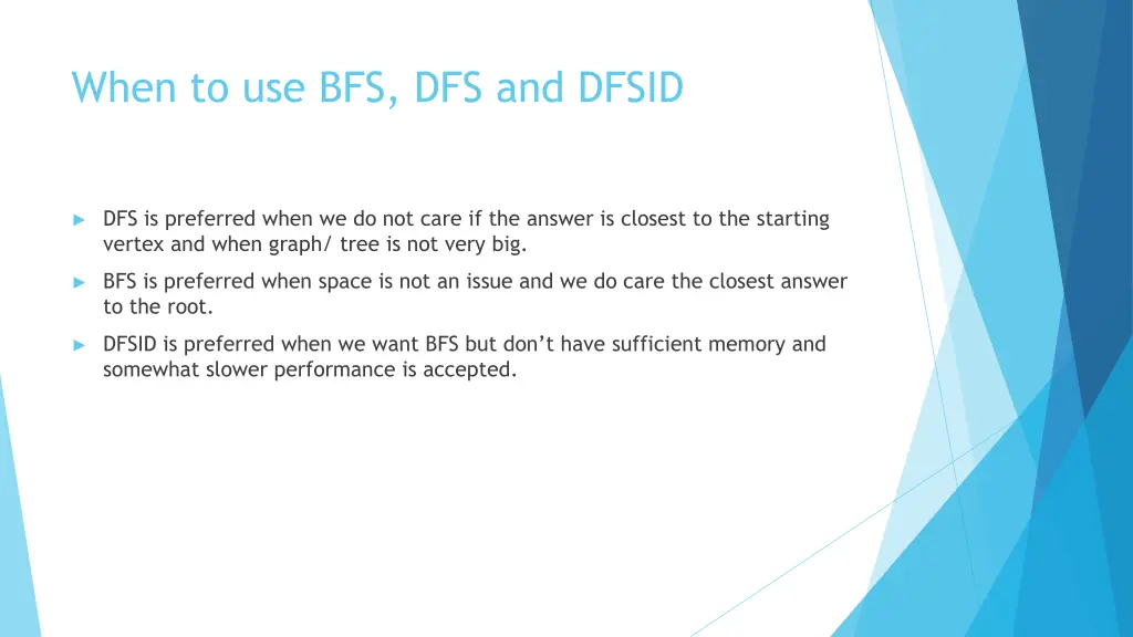 when to use bfs dfs and dfsid