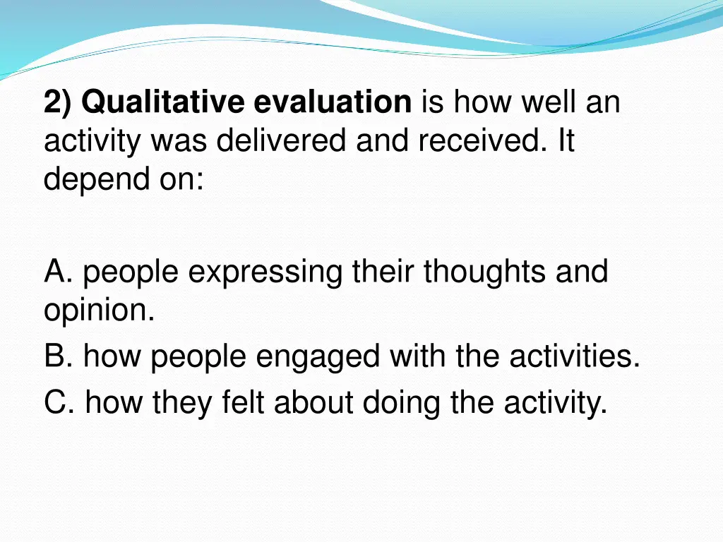 2 qualitative evaluation is how well an activity