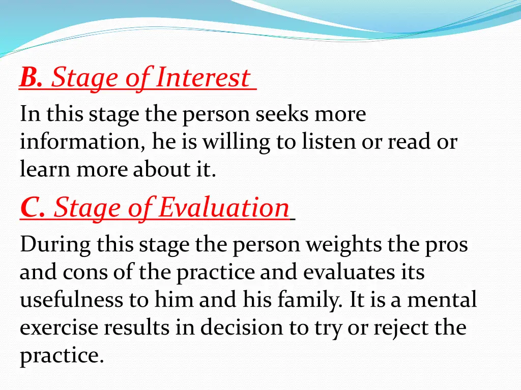 b stage of interest in this stage the person