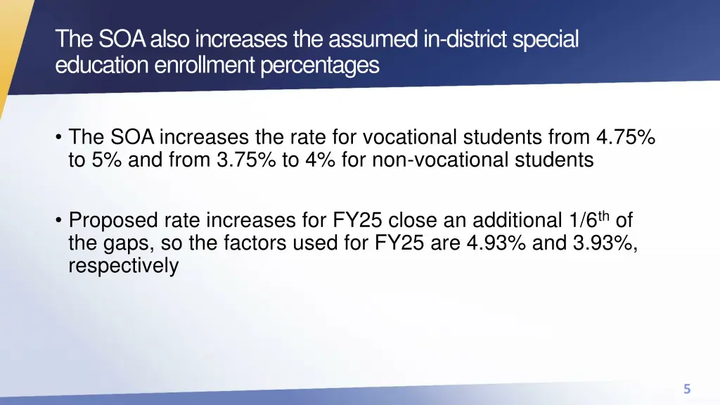 the soa also increases the assumed in district