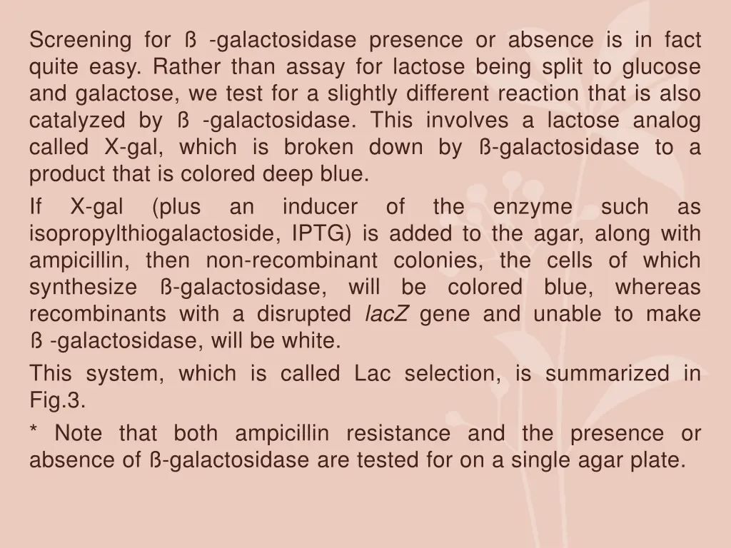 screening for galactosidase presence or absence