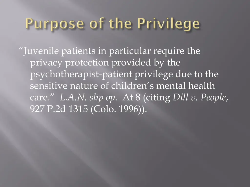 juvenile patients in particular require