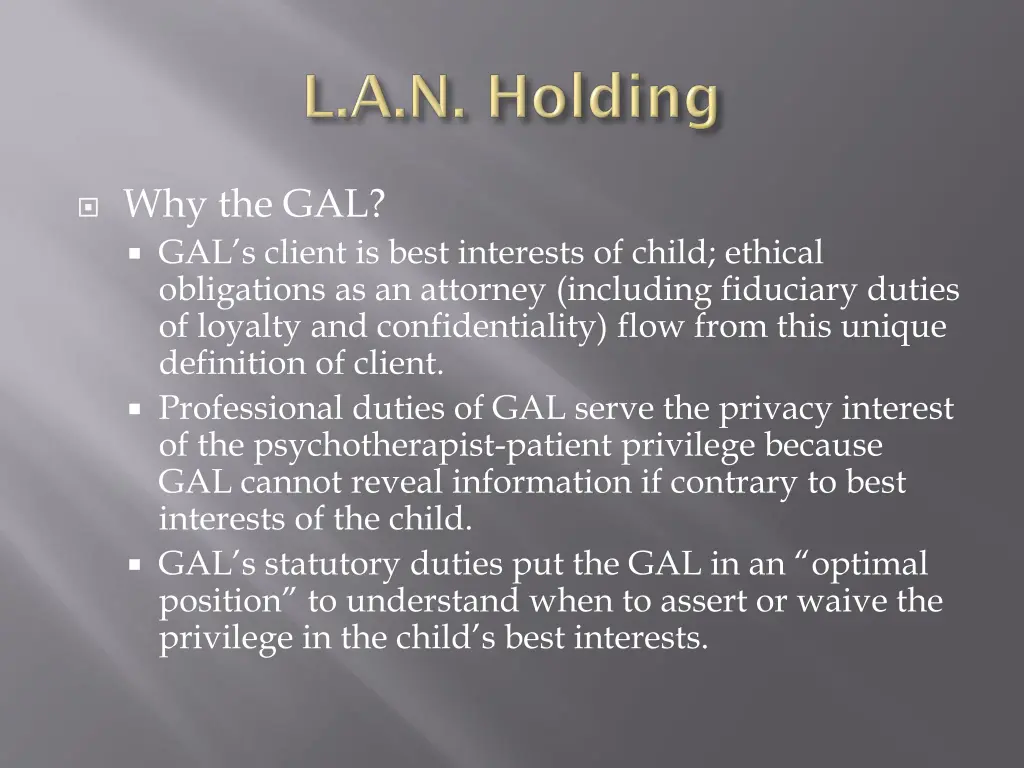 why the gal gal s client is best interests