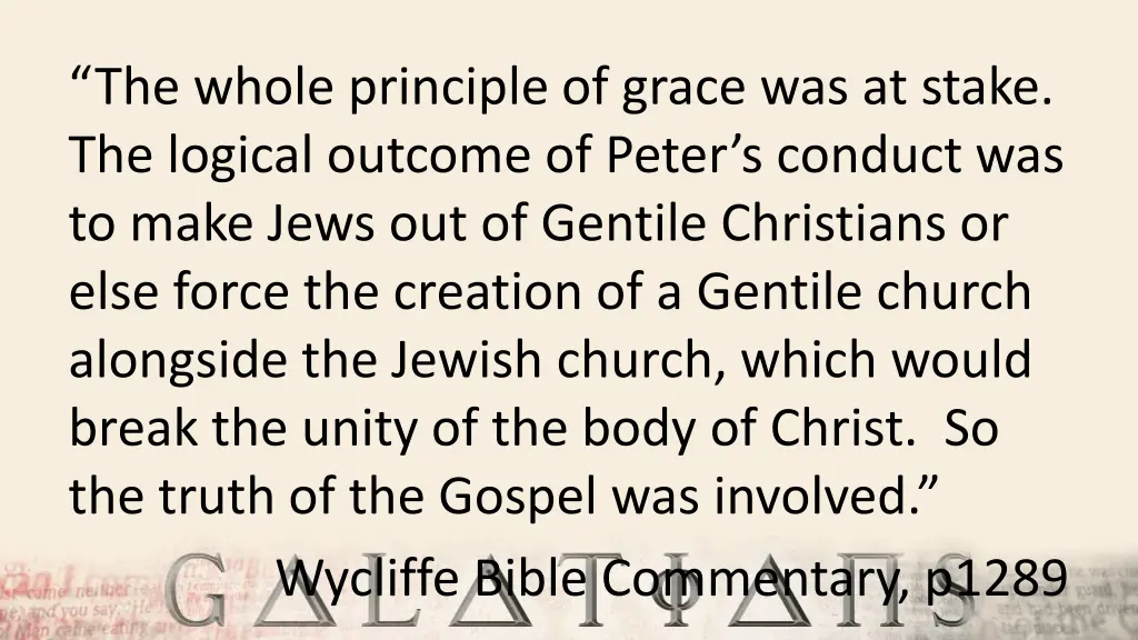 the whole principle of grace was at stake