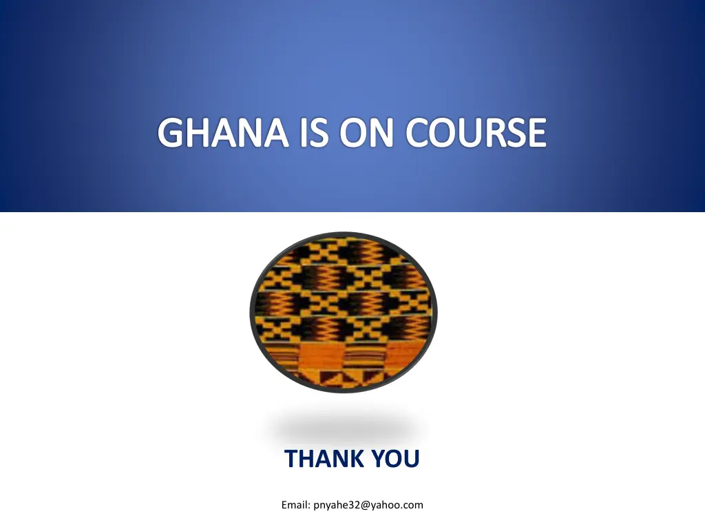 ghana is on course