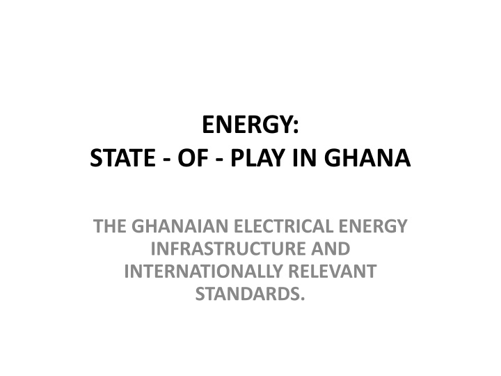 energy state of play in ghana