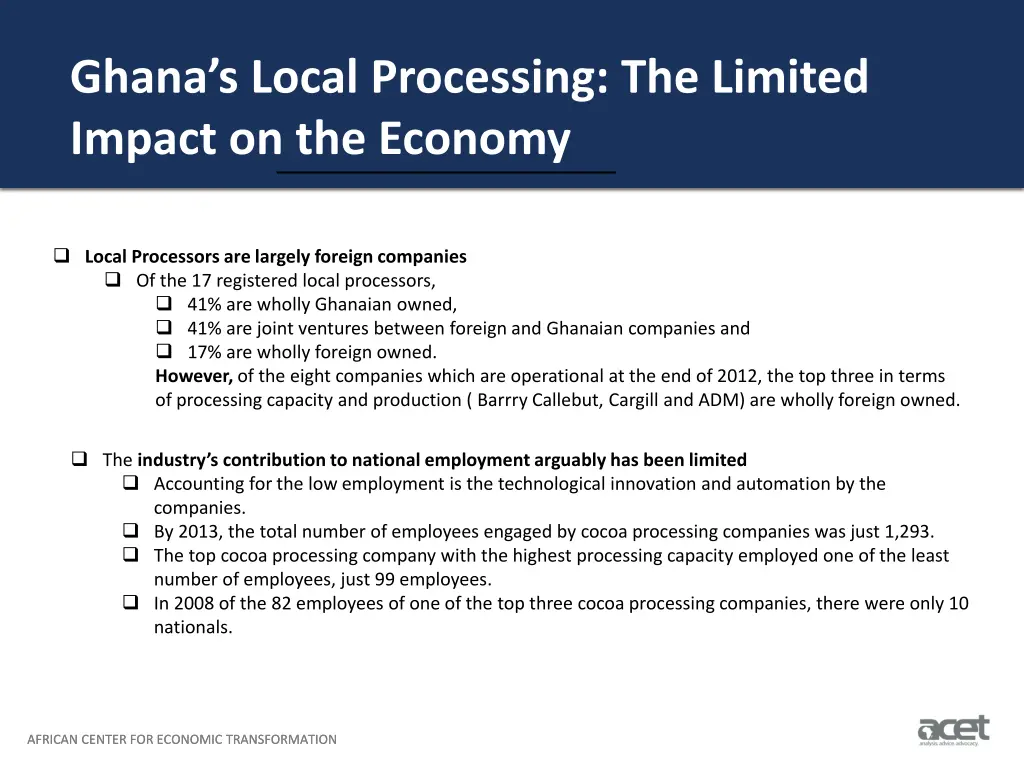 ghana s local processing the limited