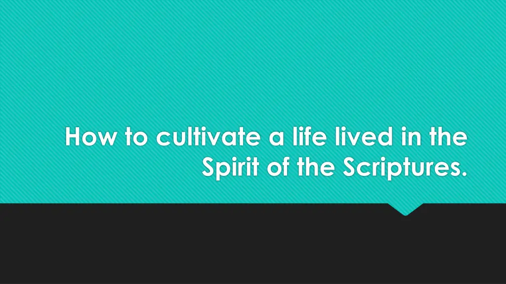 how to cultivate a life lived in the spirit