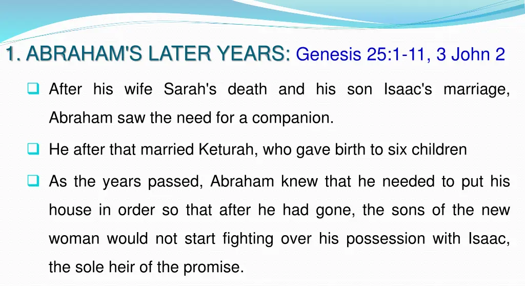 1 abraham s later years genesis 25 1 11 3 john 2