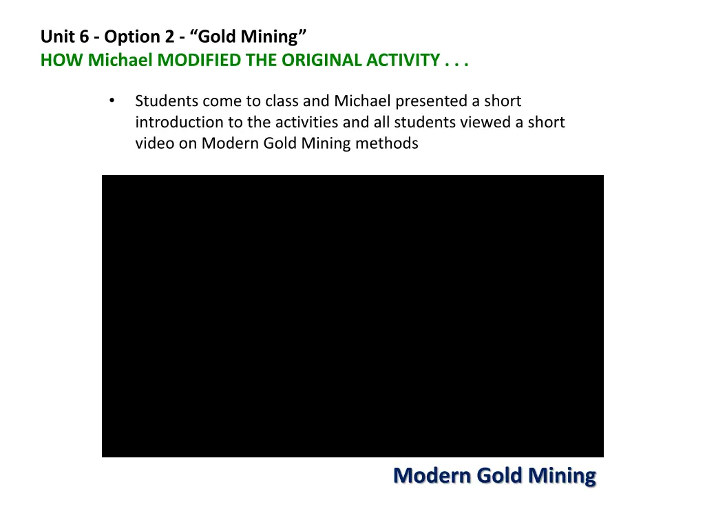 unit 6 option 2 gold mining how michael modified 1