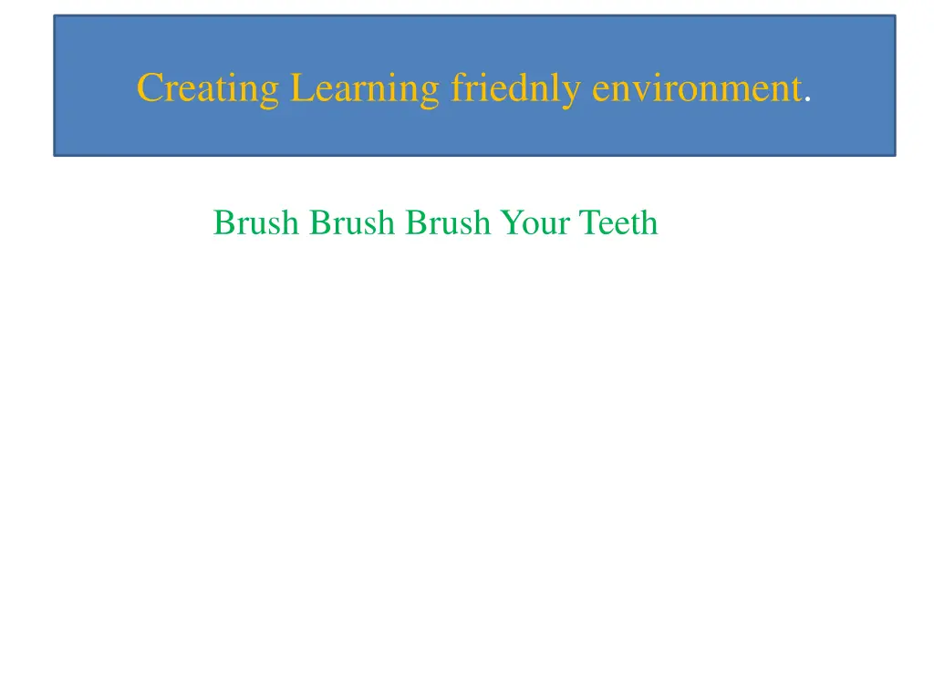 creating learning friednly environment