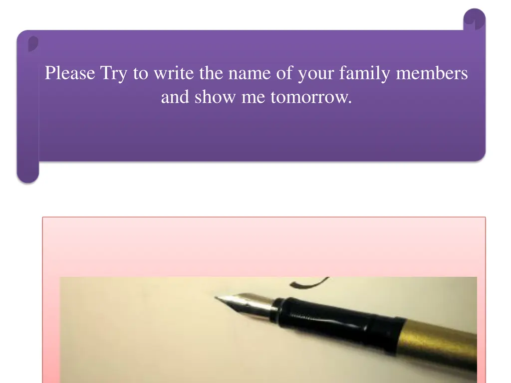 please try to write the name of your family