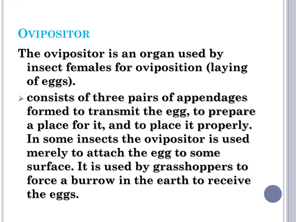 o vipositor the ovipositor is an organ used