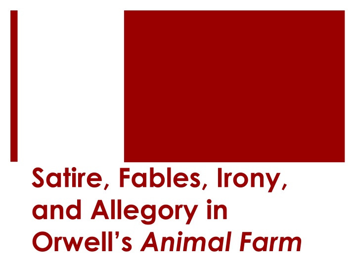 satire fables irony and allegory in orwell