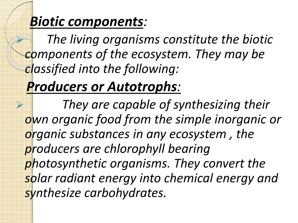 biotic components the living organisms constitute