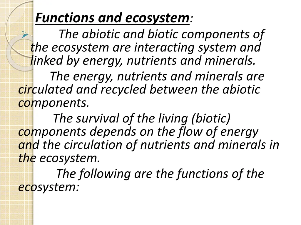 functions and ecosystem the abiotic and biotic